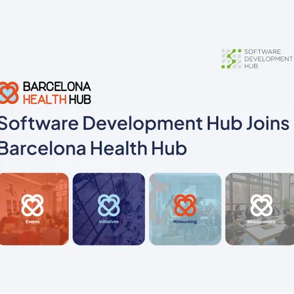 Software Development Hub Joins Barcelona Health Hub: Fostering Innovation in Health Tech