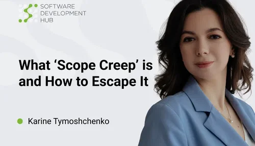 What ‘Scope Creep’ is and How to Escape It