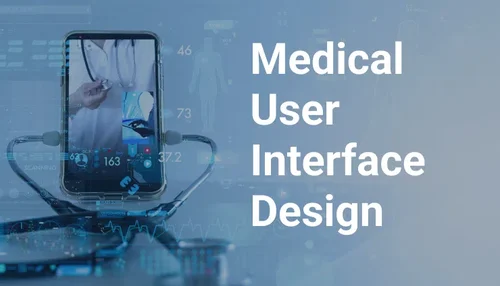 Designing for Health: Top Trends in Medical User Interface Design
